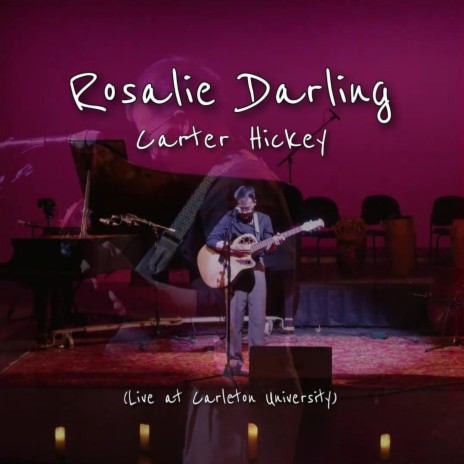 Rosalie Darling (Live at Carleton) | Boomplay Music