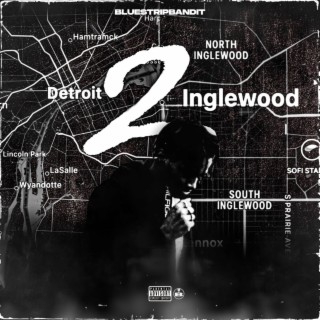 Detroit 2 Inglewood Freestyle