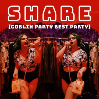 S. H. A. R. E. (goblin party best party) lyrics | Boomplay Music