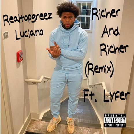 Richer and richer (Remix) ft. Lyfer | Boomplay Music