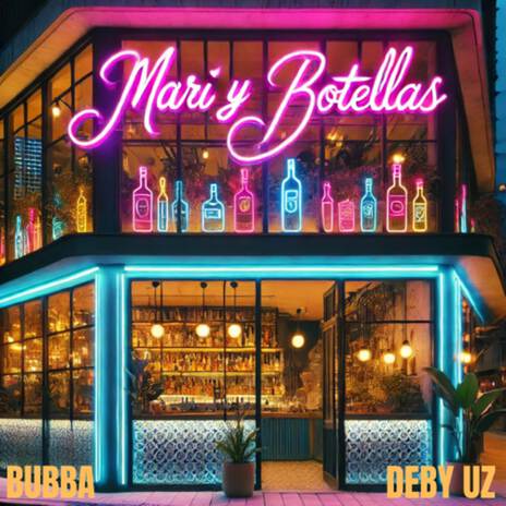 Mari y Botellas ft. Deby Uz | Boomplay Music