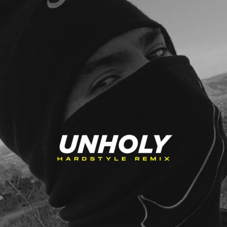 Unholy (Hardstyle Remix) | Boomplay Music