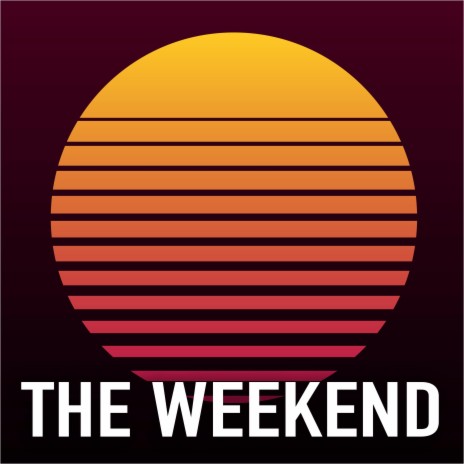 The Weekend | Boomplay Music