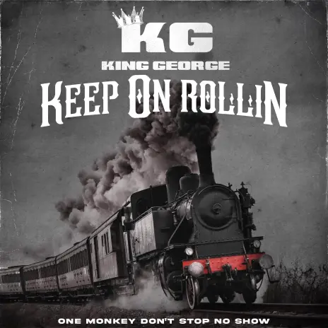 King George Keep On Rollin Lyrics | Boomplay