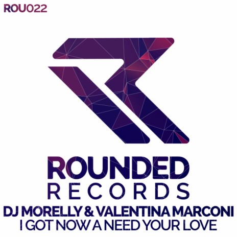 I Got Now A Need Your Love (Radio Edit) ft. Valentina Marconi