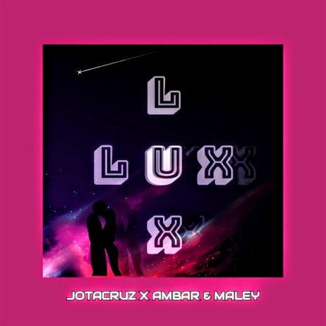 L U X ft. Maley & JOTACRUZ | Boomplay Music