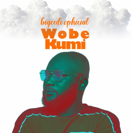 wobe kumi | Boomplay Music