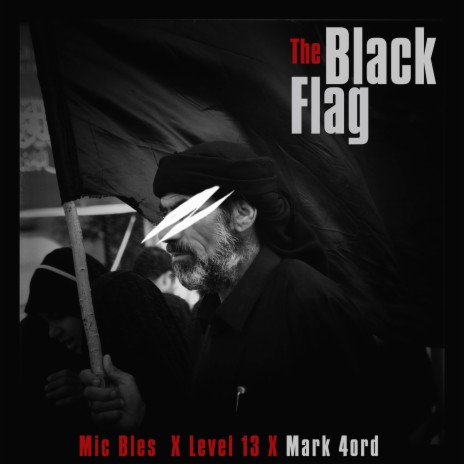 The Black Flag ft. Level 13 & Mark 4ord