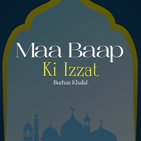 Maa Baap Ki Izzat | Boomplay Music