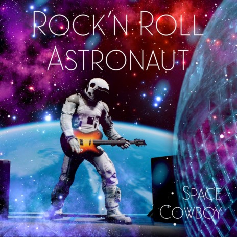 Rock'n Roll Astronaut | Boomplay Music