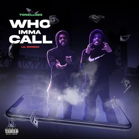 Who Imma Call | Boomplay Music