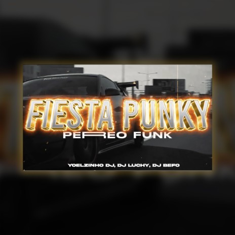 Fiesta Punky (Rmx) ft. Yoelzinho DJ & DJ Luchy | Boomplay Music
