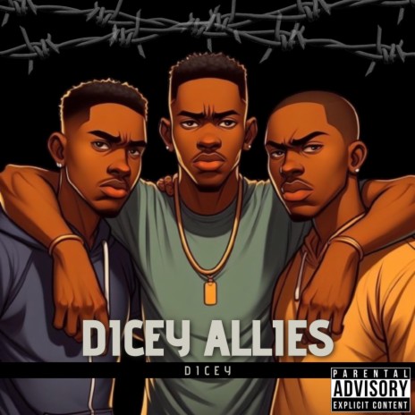 Dicey Allies | Boomplay Music