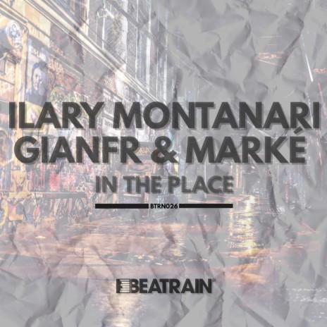 In The Place (Original Mix) ft. Gianfr & Markè | Boomplay Music