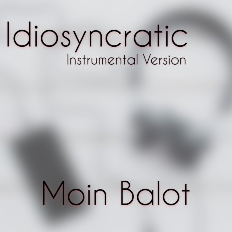 Idiosyncratic (Instrumental Version) | Boomplay Music