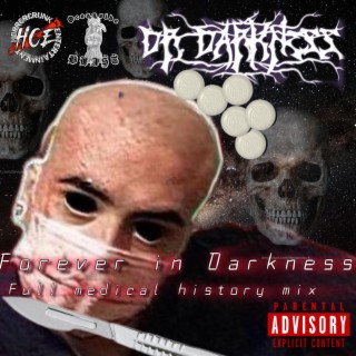 Forever in Darkness (full medical history mix)