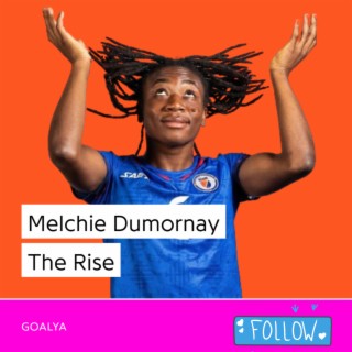 Melchie Dumornay The Rise | Les Grenadières