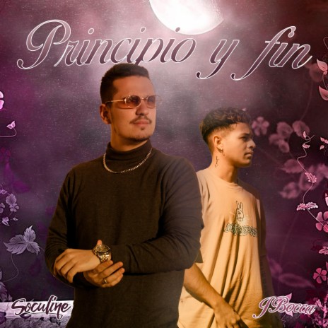 Principio y fin ft. J Bocca | Boomplay Music