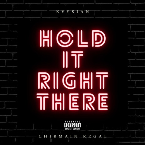 Hold It Right There ft. Chirmain Regal | Boomplay Music