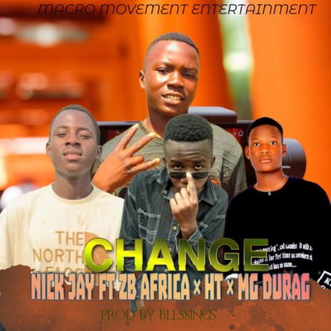 Change ft. ZB@Africa, HT & Mg Durag | Boomplay Music