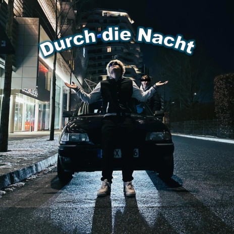 Durch die Nacht | Boomplay Music