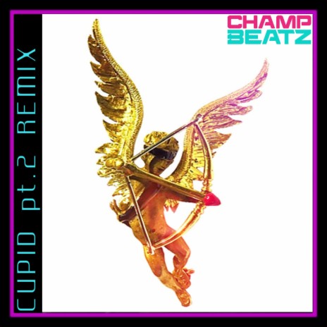 Cupid, Pt. 2 (REMIX) | Boomplay Music