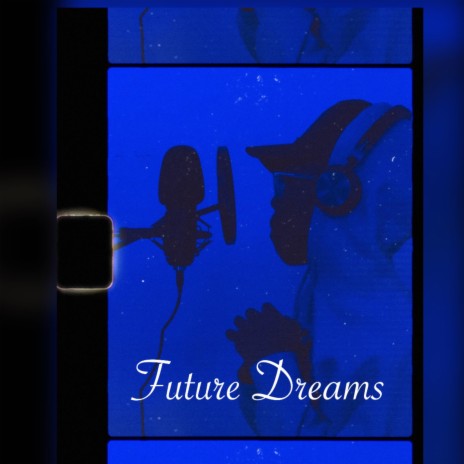 Future Dreams | Boomplay Music