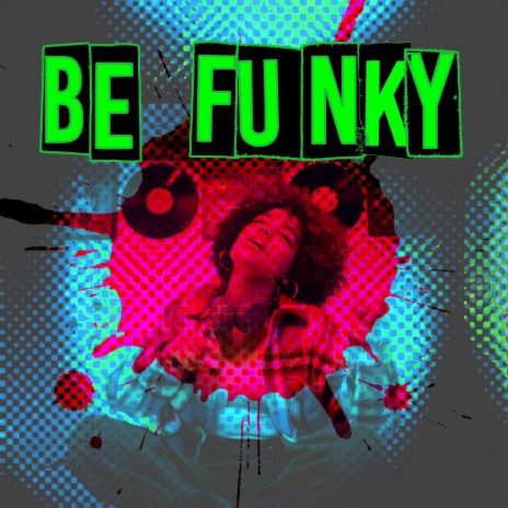 Be Funky | Boomplay Music