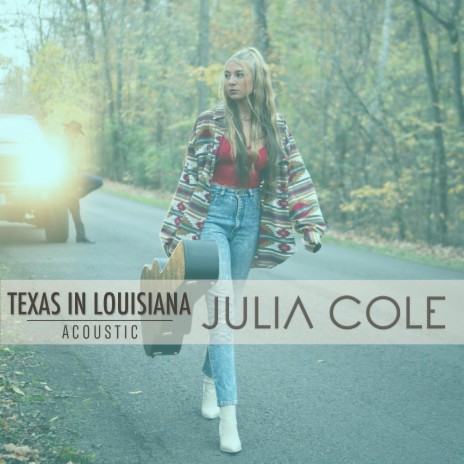Texas In Louisiana (Acoustic) | Boomplay Music