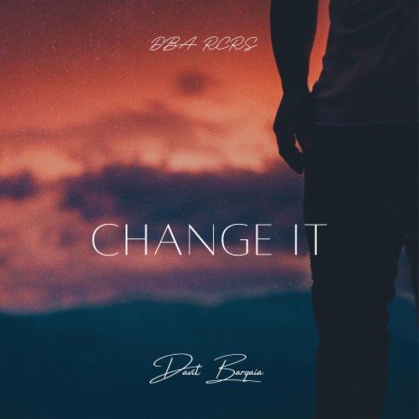 Change It | Boomplay Music