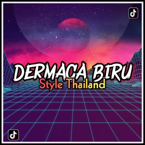 DJ Dermaga Biru Style Thailand | Boomplay Music