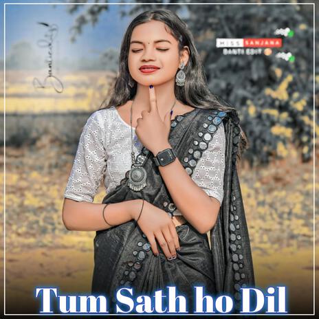 Tum Sath ho Dil | Boomplay Music