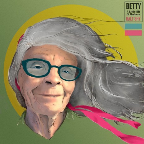 Betty (A Little Bit of Madness) | Boomplay Music