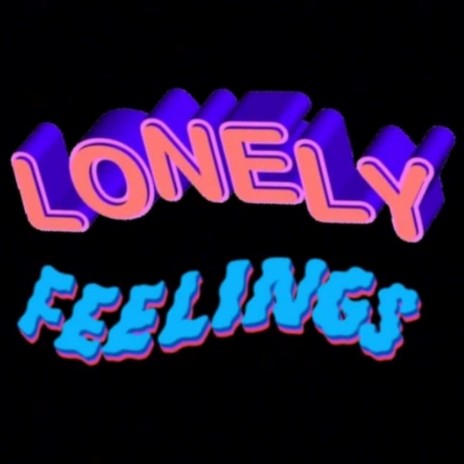 Lonely.feelings | Boomplay Music