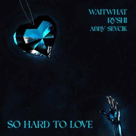 So Hard to Love ft. Abby Sev & RySHi | Boomplay Music