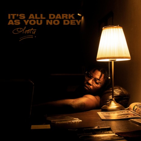 IT'S ALL DARK AS YOU NO DEY | Boomplay Music