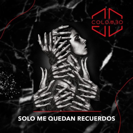 Solo me quedan recuerdos | Boomplay Music