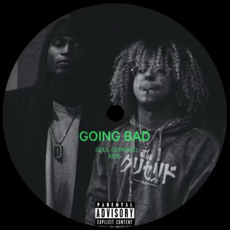 Going Bad ft. Booski13001of1 & Jajy | Boomplay Music