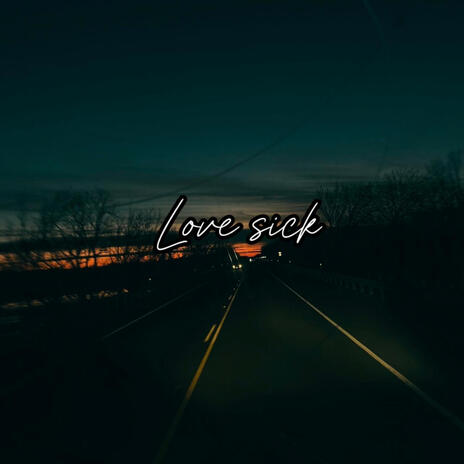 Love Sick | Boomplay Music