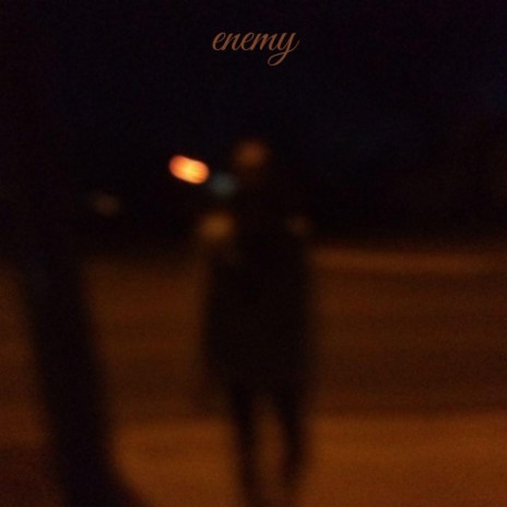 enemy | Boomplay Music