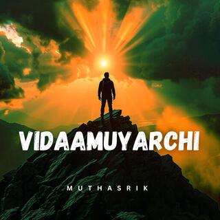 Vidaamuyarchi Muthasrik