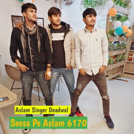 Seesa Pe Aslam 6170 | Boomplay Music