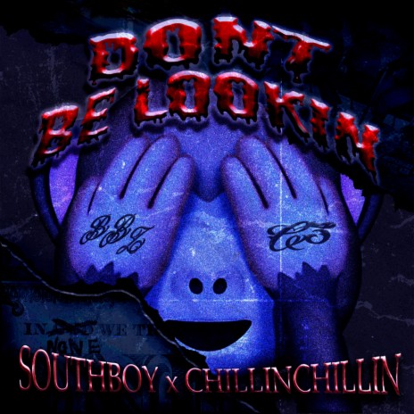 Dont be lookin ft. ChillinChillin & Currokush | Boomplay Music