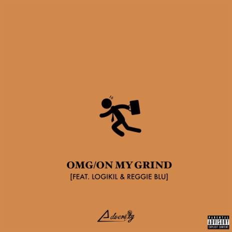 OMG/On My Grind ft. Logikil & Reggie Blu | Boomplay Music