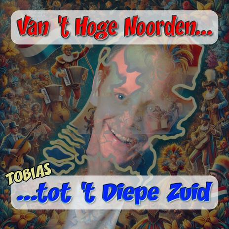 Van 't Hoge Noorden tot 't Diepe Zuid | Boomplay Music