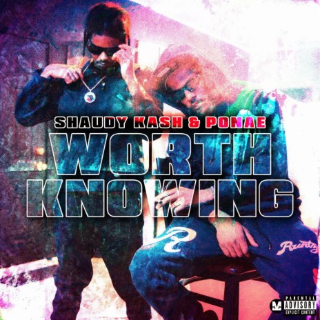 Worth Knowing ft. Shaudy Kash | Boomplay Music