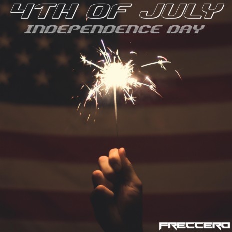 4th of July (Independence Day)