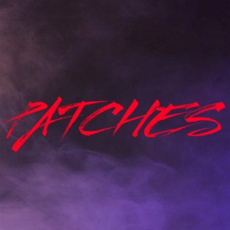 PATCHES (Hip Hop Beat) | Boomplay Music
