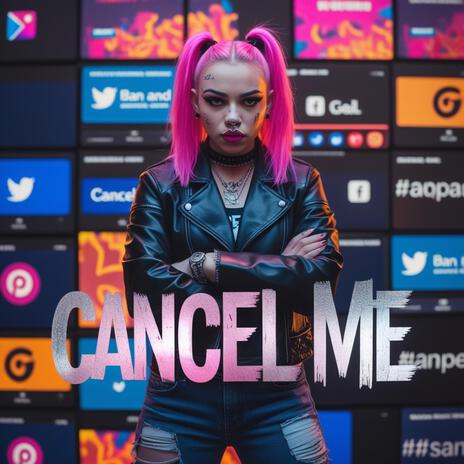 Cancel Me | Boomplay Music