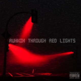 Runnin Through Red Lights